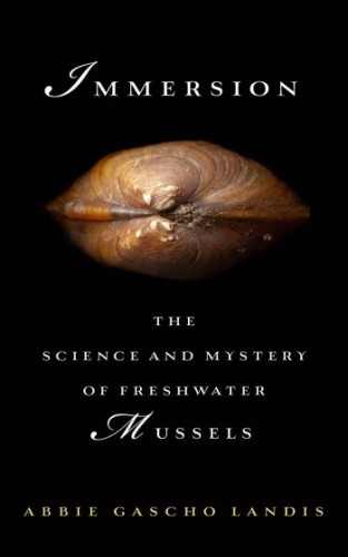 Immersion: Science and Mystery Freshwater Mussels